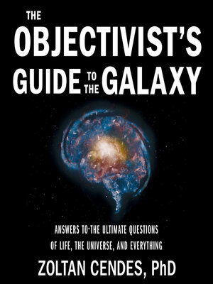 cover image of The Objectivist's Guide to the Galaxy